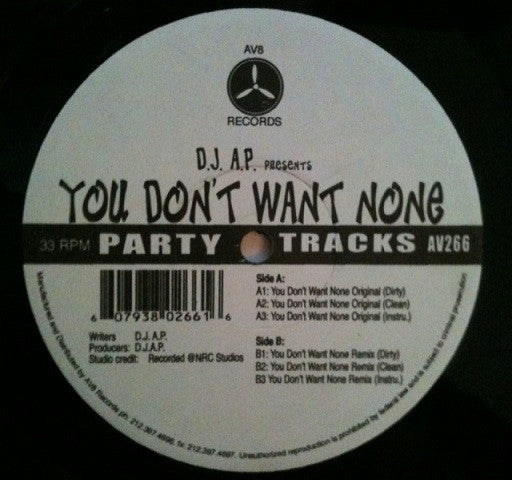 Dj Ap : You Don't Want None (12")