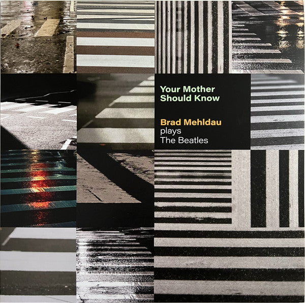 Brad Mehldau : Your Mother Should Know: Brad Mehldau Plays The Beatles (LP)