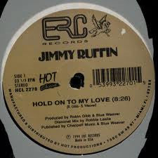 Jimmy Ruffin / Jimmy Ruffin & Jackson Moore : Hold On To My Love / I'm Gonna Love You Forever (12")