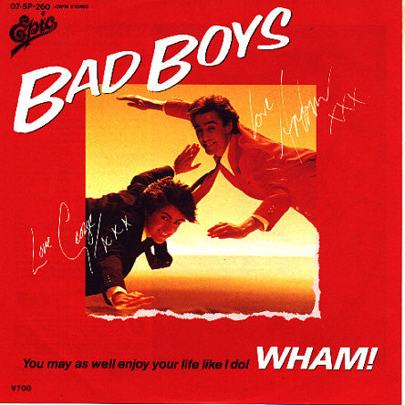 Wham! = Wham! : バッド・ボーイズ = Bad Boys (7", Single, Fol)