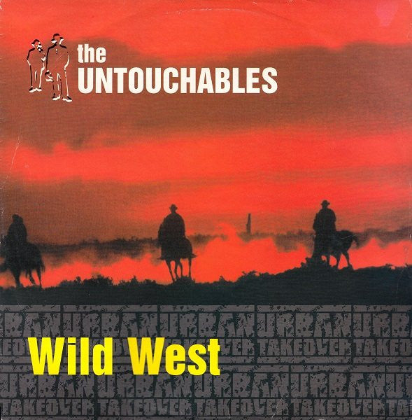 The Untouchables (6) : Wild West / Nine (12")