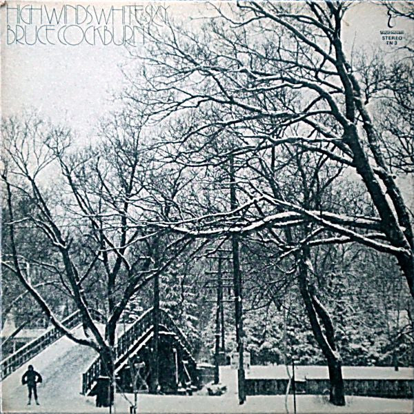 Bruce Cockburn : High Winds White Sky (LP, Album, Gat)