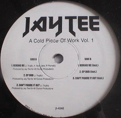 Jay Tee (2) : A Cold Piece Of Work Vol.1 (12")