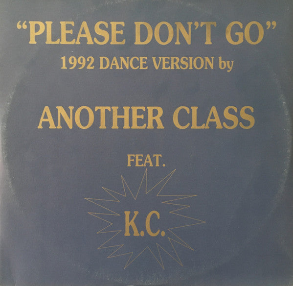 Another Class Feat. KC (4) : Please Don't Go (1992 Dance Version) (12")