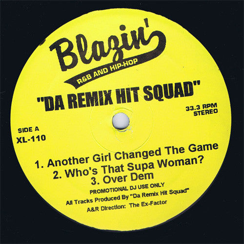Da Remix Hit Squad : Another Girl Changed The Game (12")