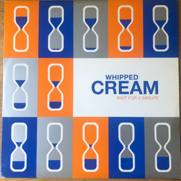Whipped Cream : Wait For A Minute (12")