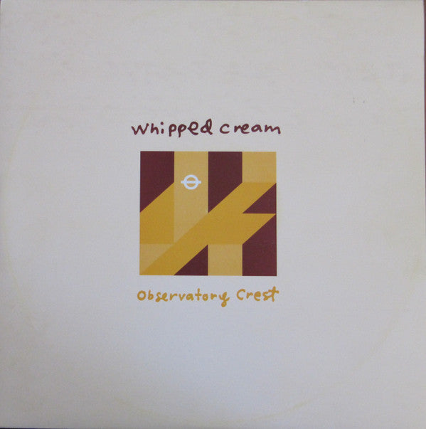 Whipped Cream : Observatory Crest (12")