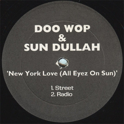 Doo Wop & Sun Dullah : New York Love (All Eyez On Sun) (12")