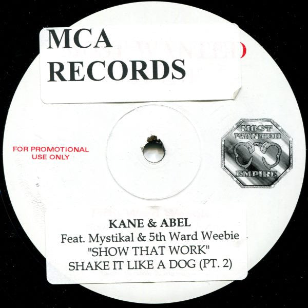 Kane & Abel Featuring Mystikal & 5th Ward Weebie : Show Dat Work (Shake It Like A Dog Pt. 2) (12", Single, Promo)