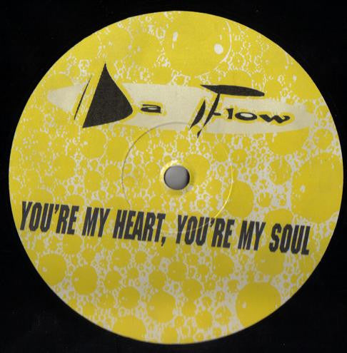 Da Flow (3) : You're My Heart, You're My Soul (12")