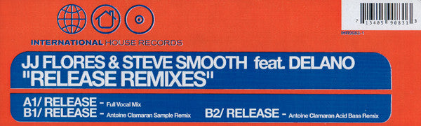 JJ Flores & Steve Smooth Feat. Delano (2) : Release (Remixes) (12")