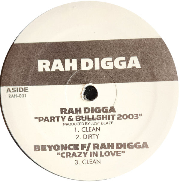 Rah Digga : Party & Bullsh*t 2003 / Crazy In Love / Pussy Don't Fail Me Now (12", Promo, Unofficial)