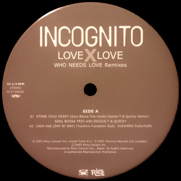 Incognito : Love X Love (Who Needs Love Remixes Part 3) (12")