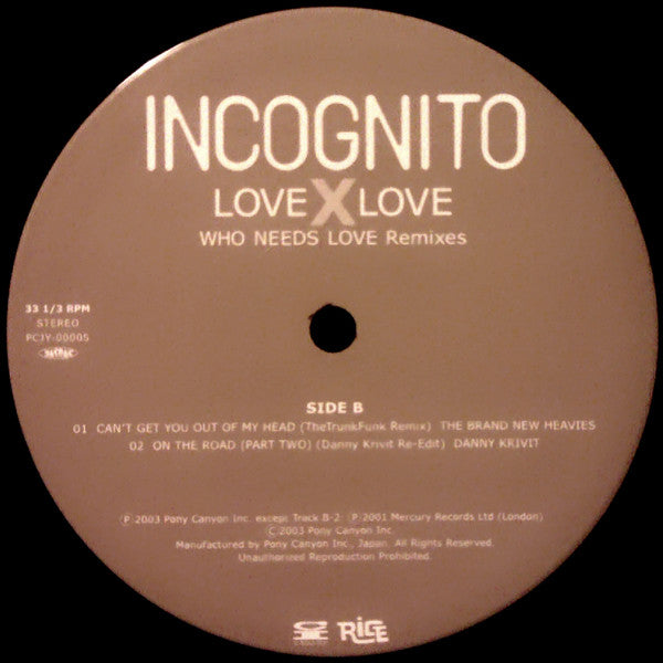 Incognito : Love X Love (Who Needs Love Remixes Part 3) (12")