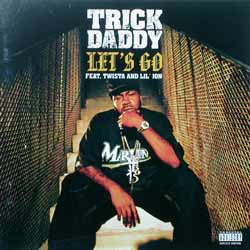 Trick Daddy : Let's Go (12")