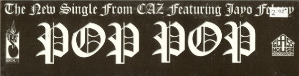 Caz (3) Featuring Jayo Felony & L.A. Nash : Pop Pop (12", Single, Promo)
