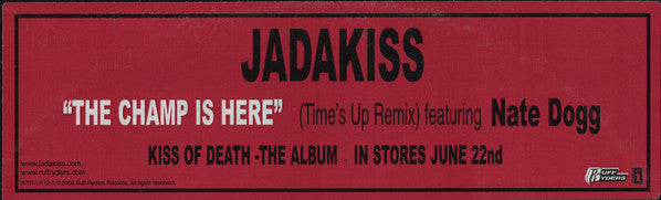 Jadakiss Featuring Nate Dogg : The Champ Is Here (Time's Up Remix) (12", Promo)