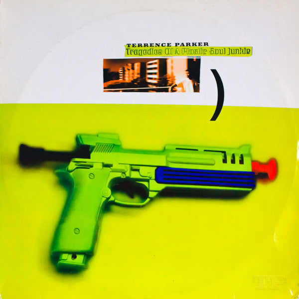 Terrence Parker : Tragedies Of A Plastic Soul Junkie (2xLP, Album)