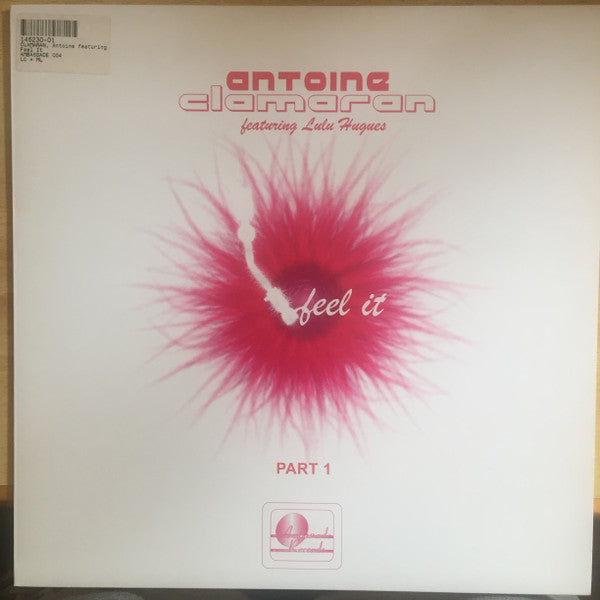 Antoine Clamaran Featuring Lulu Hughes : Feel It (Part 1) (12")