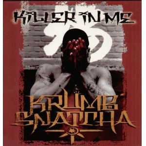 Krumb Snatcha : Killer In Me (12")