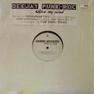 Deejay Punk-Roc : Blow My Mind (12")