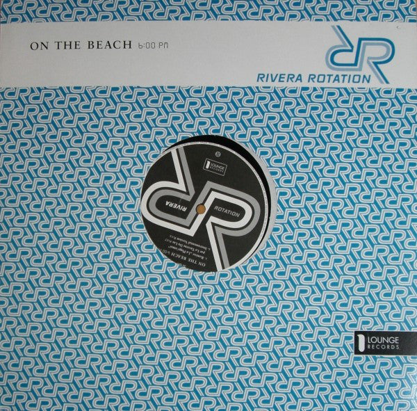 Rivera Rotation : On The Beach 6:00 PM (12")