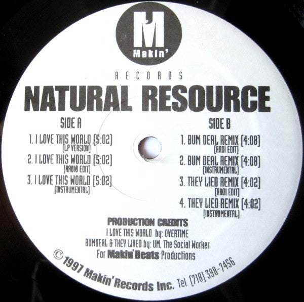 Natural Resource :  I Love This World / Bum Deal (Remix) / They Lied (Remix)  (12")