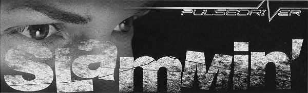 Pulsedriver : Slammin' (12")