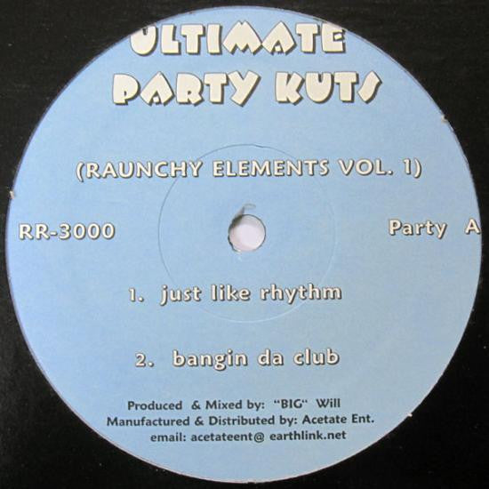 Ultimate Party Kuts : Raunchy Elements Vol. 1 (12")