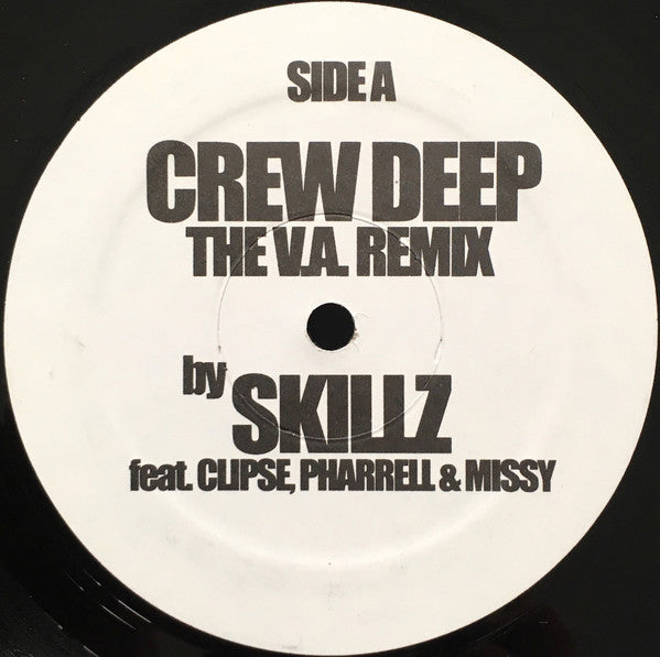 Skillz Feat. Clipse, Pharrell Williams & Missy Elliott : Crew Deep (The V.A. Remix) (12")