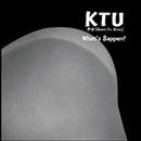 KTU : What's 8appen? (12")