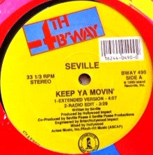 Seville : Keep Ya Movin' (12")