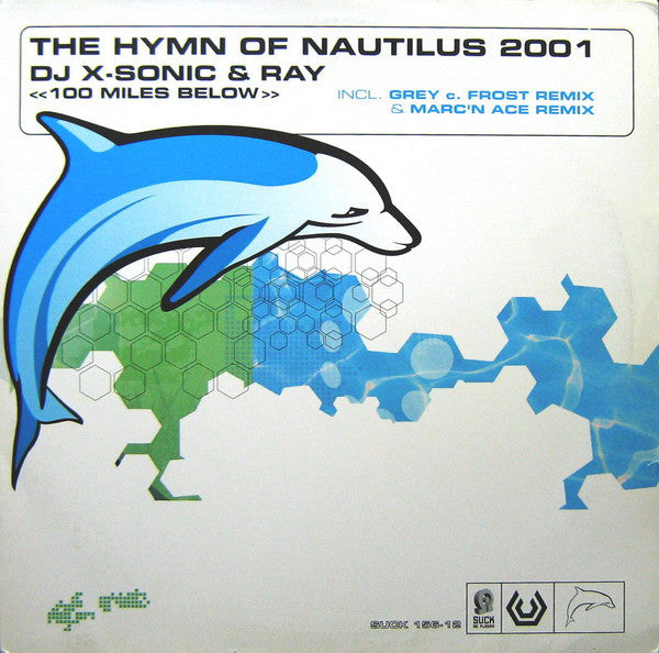 DJ X-Sonic & Ray : The Hymn Of Nautilus 2001 <<100 Miles Below>> (12")