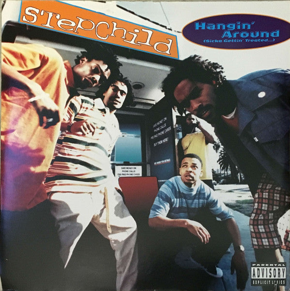 Stepchild : Hangin' Around (Sicka Gettin' Treated...) (12")