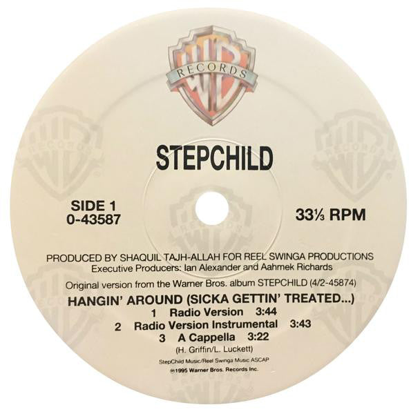 Stepchild : Hangin' Around (Sicka Gettin' Treated...) (12")