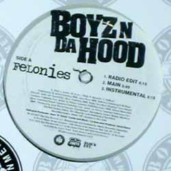 Boyz N Da Hood : Felonies / Gangstas (12")