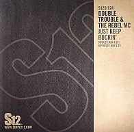 Double Trouble & Rebel MC : Just Keep Rockin' (12")