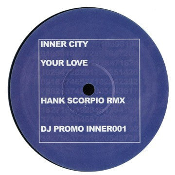 Inner City : Your Love (Hank Scorpio RMX) (12", S/Sided, Promo, Unofficial)