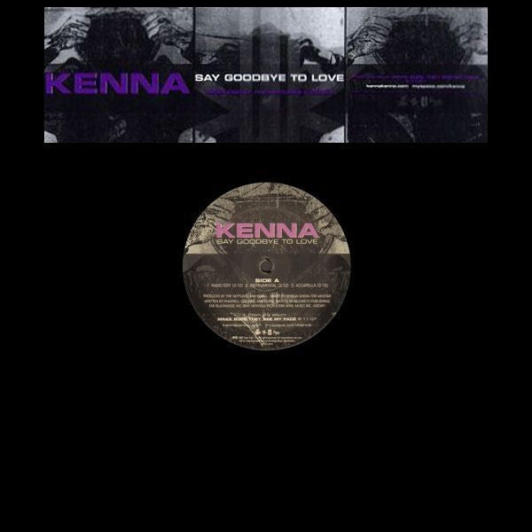 Kenna : Say Goodbye To Love (12", Single, Promo)