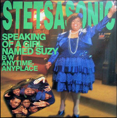Stetsasonic : Speaking Of A Girl Named Suzy / Anytime, Anyplace (12")
