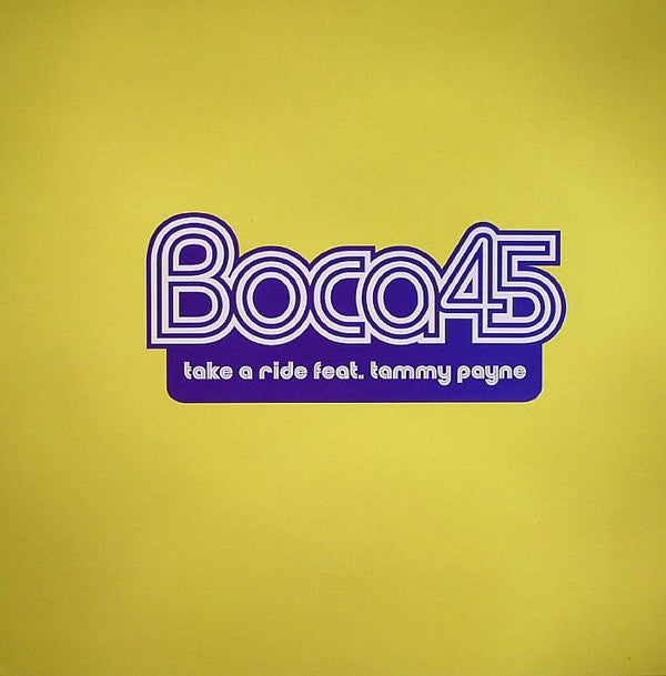 Boca 45 Feat. Tammy Payne : Take A Ride (12")