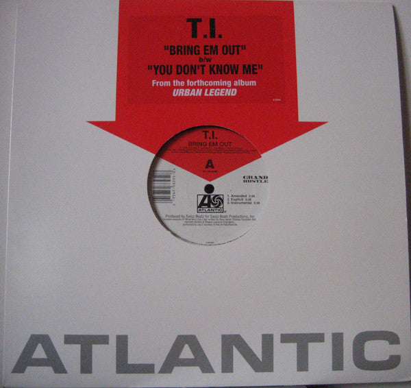 T.I. : Bring Em Out / You Don't Know Me (12")