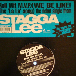 Stagga Lee : Roll Wit M.V.P / We Be Like La La La La (12", Promo)