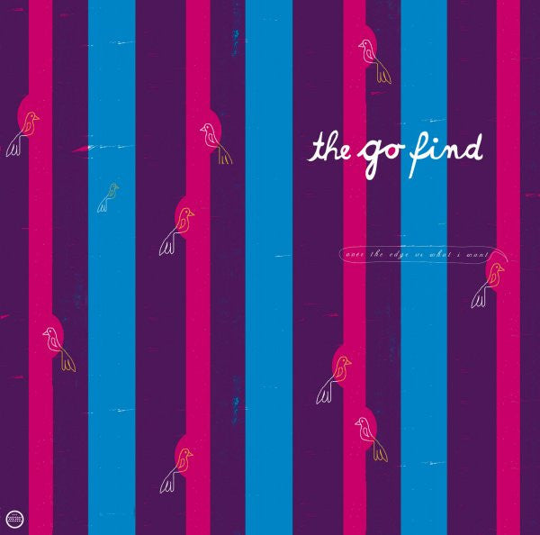 The Go Find : Over The Edge Vs. What I Want (12")