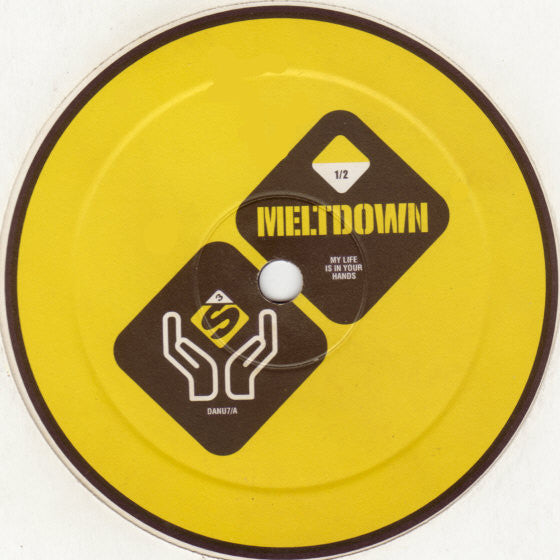 Meltdown : My Life Is In Your Hands (12")