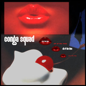 Conga Squad : All Of The Time (12")