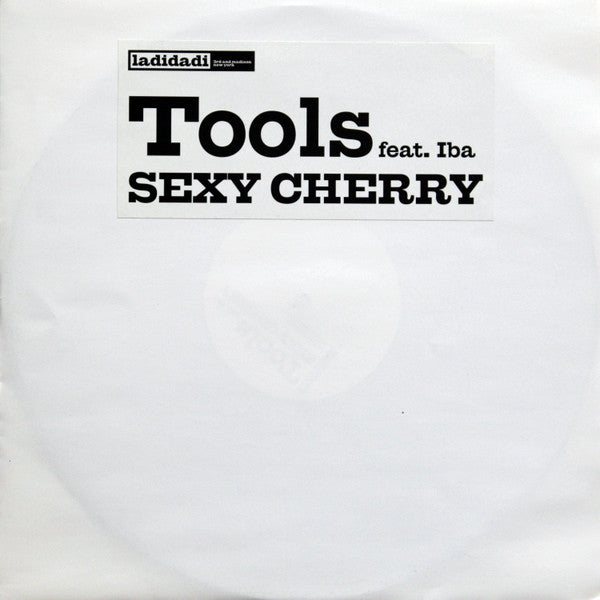 Tools Feat. Iba : Sexy Cherry (12")