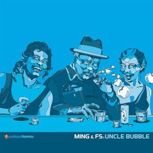 Ming & FS : Uncle Bubble (12")
