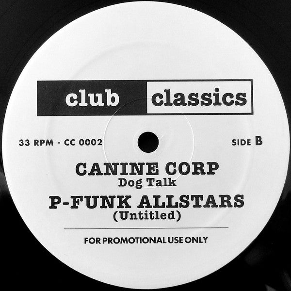 Funkadelic / K-9 Corp / P-Funk All Stars : (Not Just) Knee Deep / Dog Talk / (Untitled) (12", Unofficial)