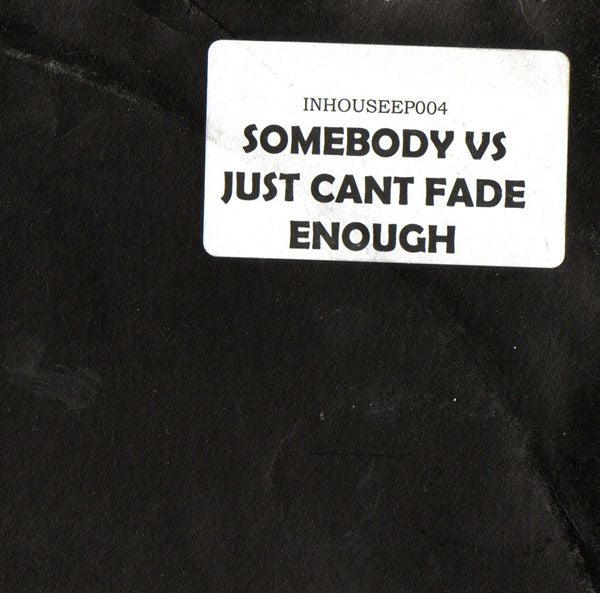 S&M (3) : Somebody Vs Just Cant Fade Enough (12")